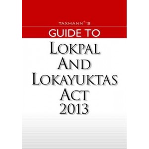 Taxmann's Guide to Lokpal & Lokayuktas Act, 2013